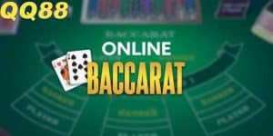 Baccarat Online QQ88 – Game Bài Hấp Dẫn, Thưởng Cao Số 1