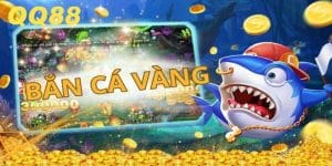 Bắn Cá Vàng – Lối Chơi Đơn Giản Phần Thưởng Đa Dạng