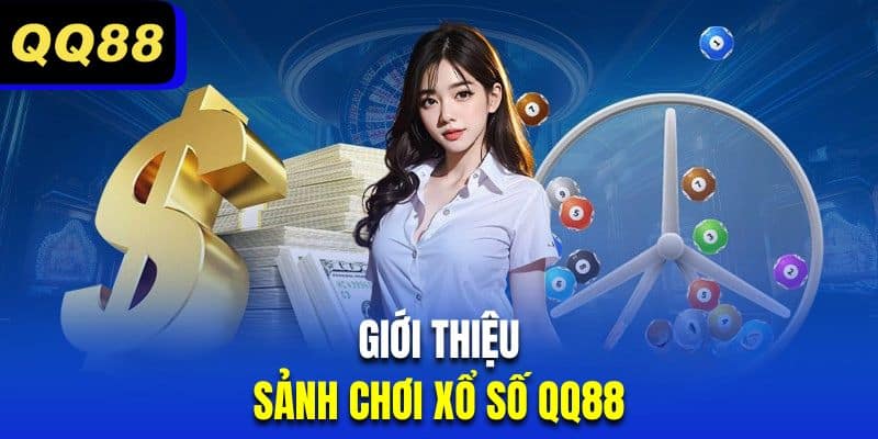 Đôi nét thông tin về sân chơi xổ số QQ88