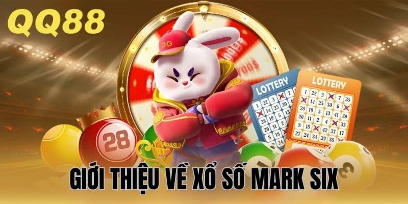 Giới thiệu xổ số Mark Six